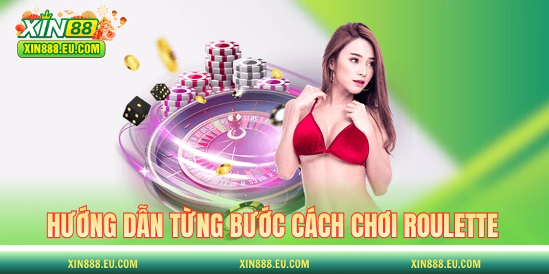 Hướng dẫn từng bước cách chơi Roulette tại XIN88