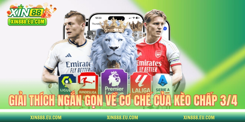 Giải thích ngắn gọn về cơ chế của kèo chấp 3/4